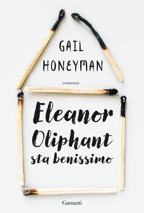 Eleanor Oliphant Sta Benissimo Gail Honeyman Garzanti 2022