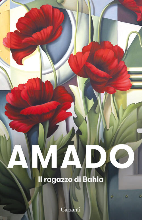 Il Ragazzo Di Bahia Jorge Amado Garzanti 2023