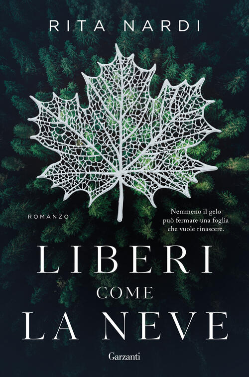 9788876382376Liberi Come La Neve Rita Nardi Garzanti 2023