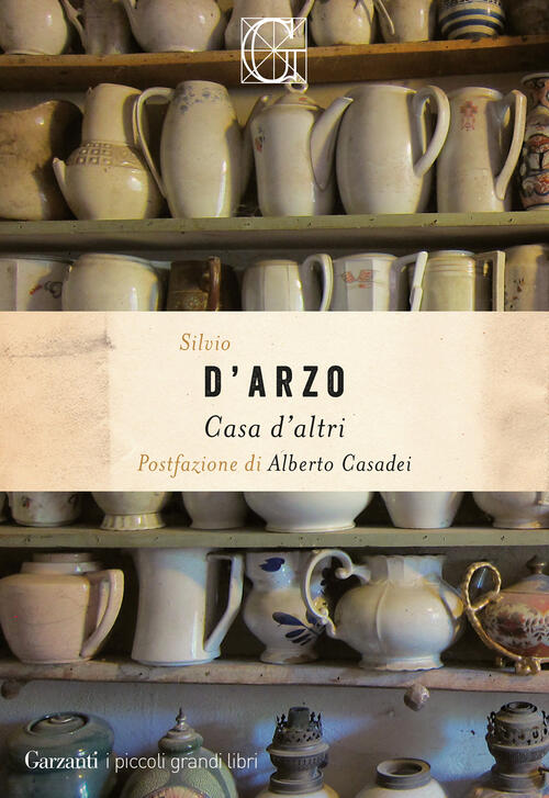 Casa D'altri Silvio D'arzo Garzanti 2023