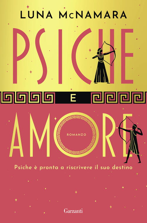 Psiche E Amore Luna Mcnamara Garzanti 2024