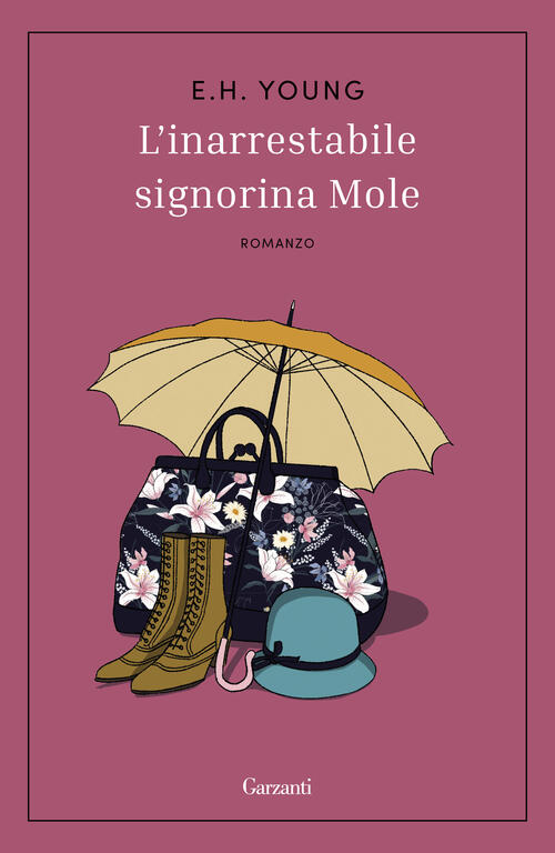 L'inarrestabile Signorina Mole Emily Hilda Young Garzanti 2023