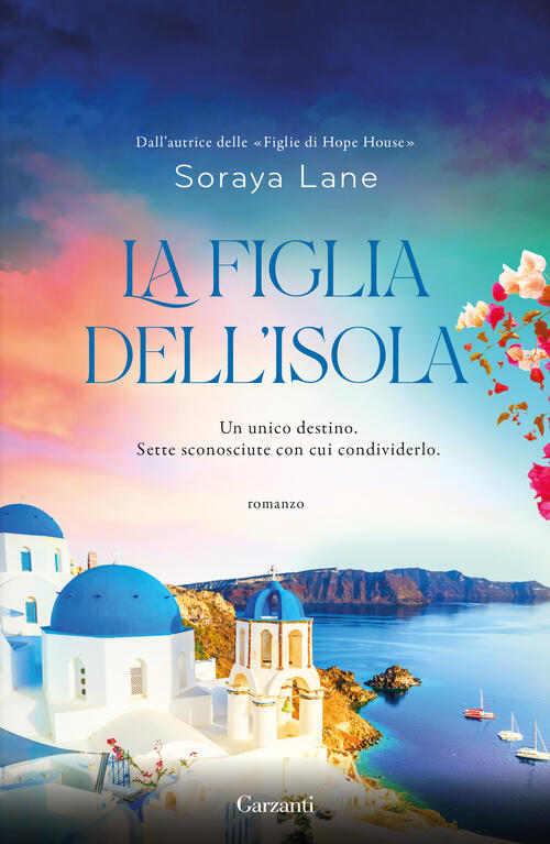 La Figlia Dell'isola Soraya Lane Garzanti 2025