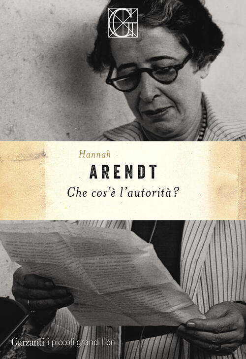 Che Cos'e L'autorita? Hannah Arendt Garzanti 2023