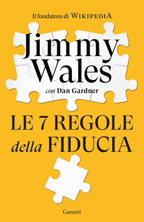 Le 7 Regole Della Fiducia Jimmy Wales Garzanti 2026
