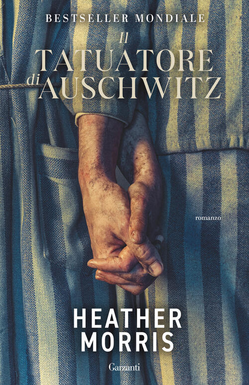Il Tatuatore Di Auschwitz Heather Morris Garzanti 2024