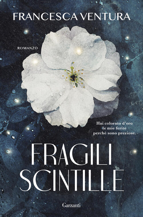 Fragili Scintille Francesca Ventura Garzanti 2024