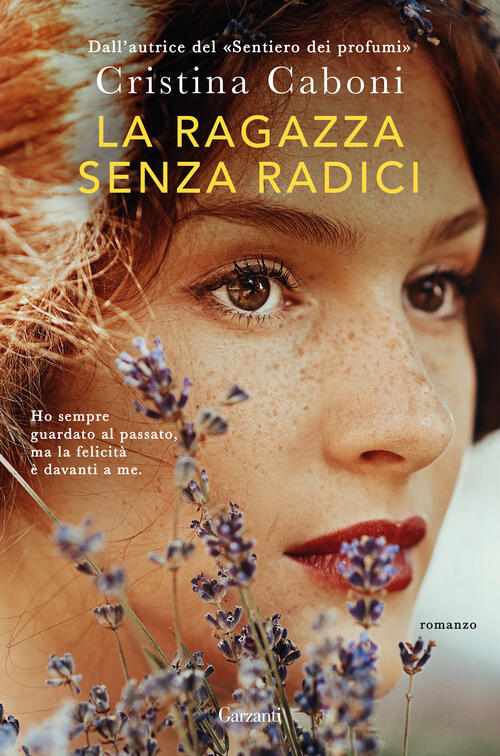 La Ragazza Senza Radici Cristina Caboni Garzanti 2024