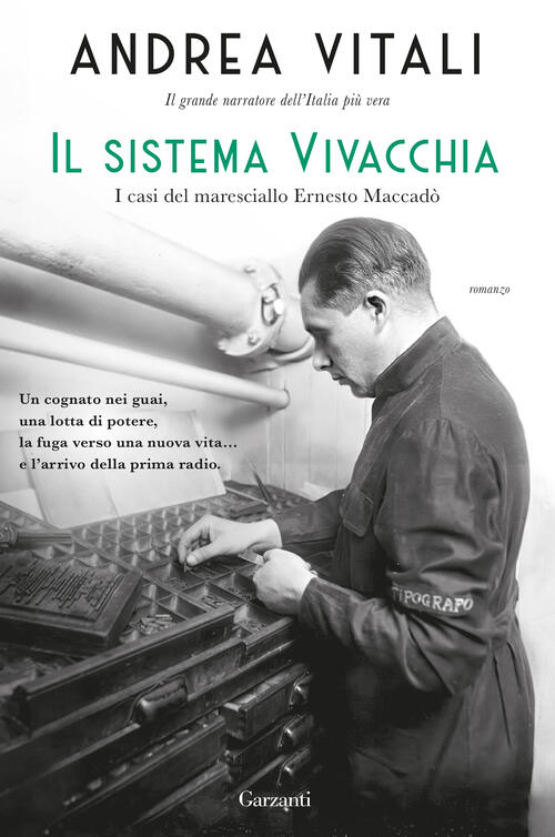 Il Sistema Vivacchia. I Casi Del Maresciallo Ernesto Maccado Andrea Vitali Gar