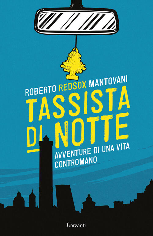 Tassista Di Notte Roberto Red-Sox Mantovani Garzanti 2024