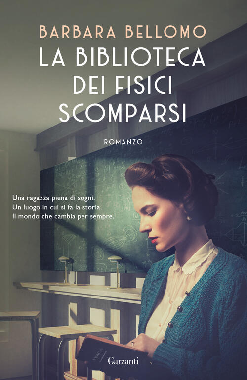 La Biblioteca Dei Fisici Scomparsi Barbara Bellomo Garzanti 2024