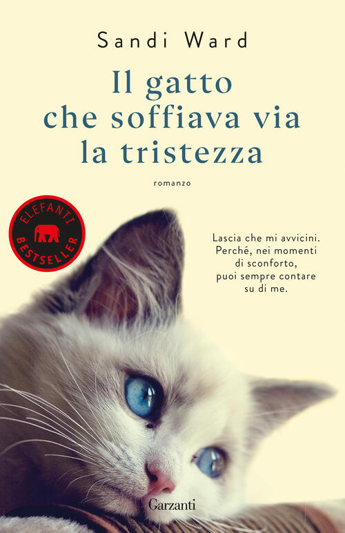 Il Gatto Che Soffiava Via La Tristezza Sandi Ward Garzanti 2024