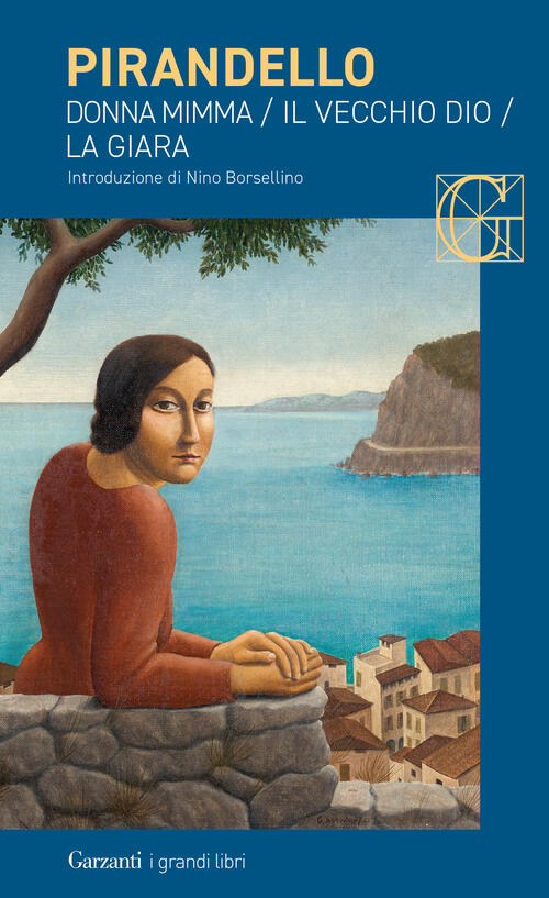 Novelle Per Un Anno: Donna Mimma-Il Vecchio Dio-La Giara Luigi Pirandello Garz