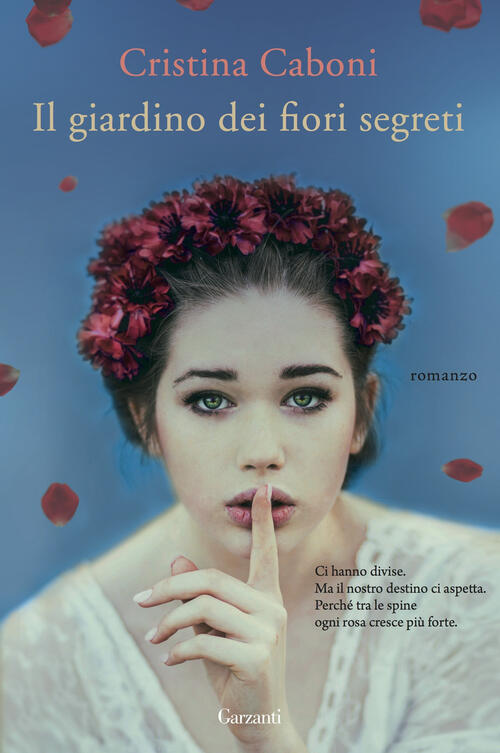 Il Giardino Dei Fiori Segreti Cristina Caboni Garzanti 2024