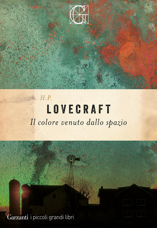 Il Colore Venuto Dallo Spazio Howard P. Lovecraft Garzanti 2024