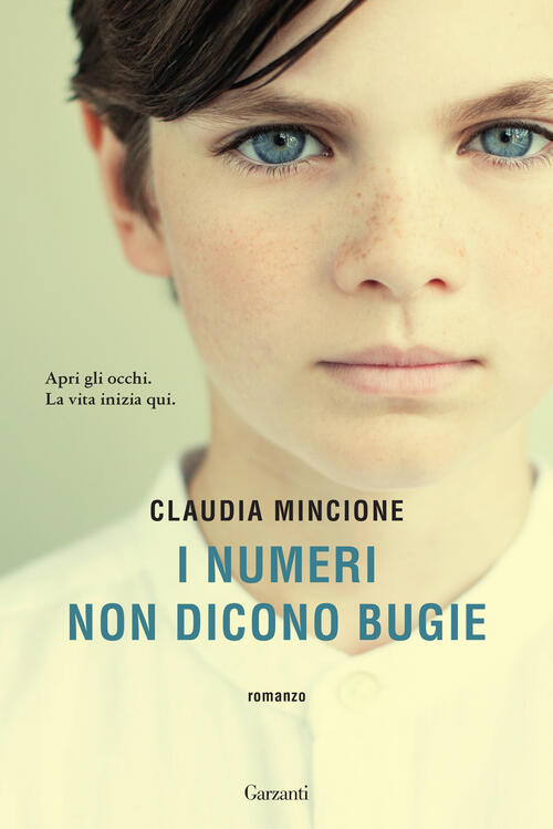 I Numeri Non Dicono Bugie Claudia Mincione Garzanti 2025