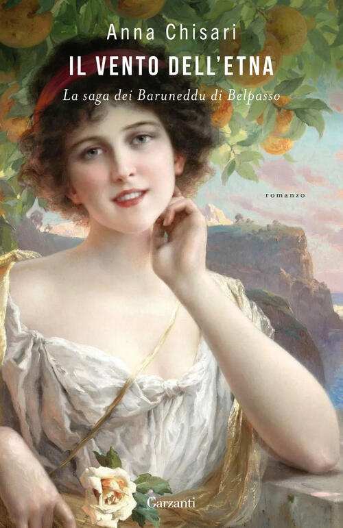 Il Vento Dell'etna. La Saga Dei Baruneddu Di Belpasso Anna Chisari Garzanti 20