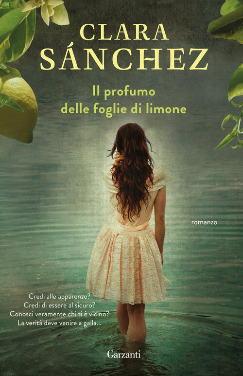 Il Profumo Delle Foglie Di Limone Clara Sanchez Garzanti 2024