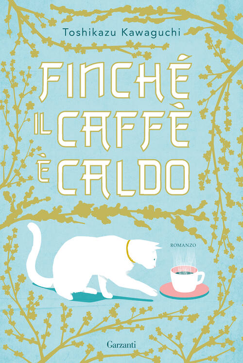 Finch�� Il Caffe E Caldo. Ediz. Speciale Toshikazu Kawaguchi Garzanti 2024