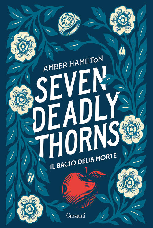 Seven Deadly Thorns. Il Bacio Della Morte Amber Hamilton Garzanti 2025