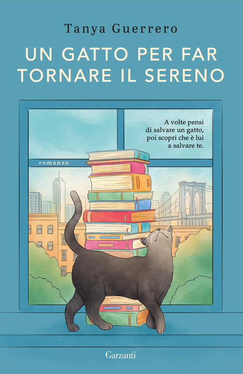 Un Gatto Per Far Tornare Il Sereno Tanya Guerrero Garzanti 2025