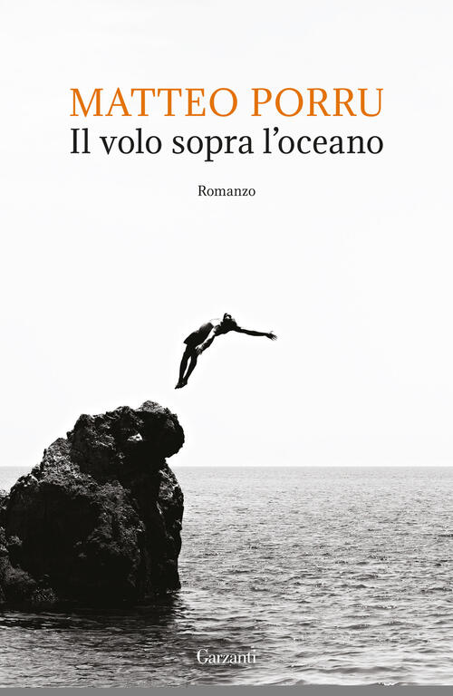 Il Volo Sopra L'oceano Matteo Porru Garzanti 2025