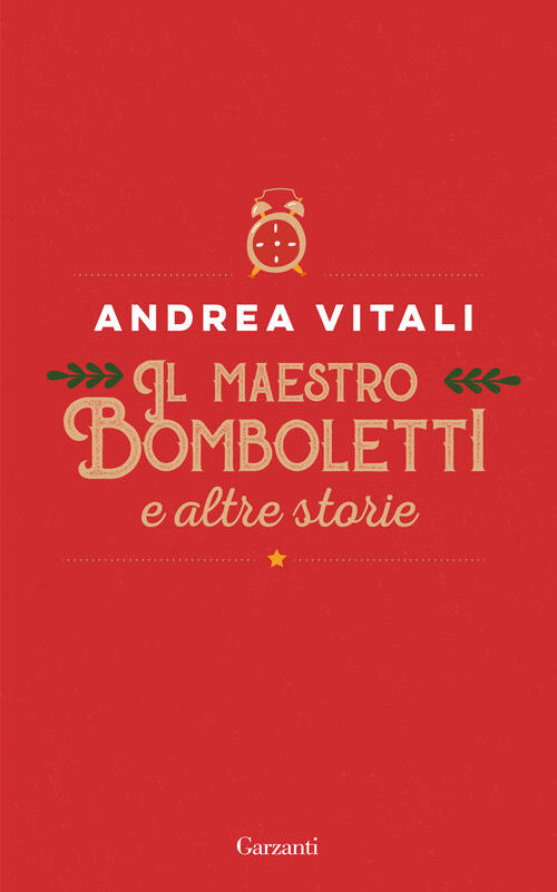 Il Maestro Bomboletti E Altre Storie Andrea Vitali Garzanti 2024