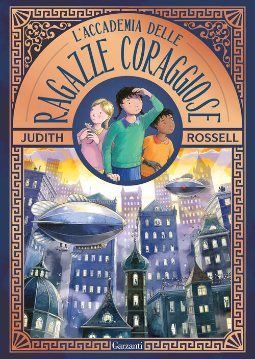 L'accademia Delle Ragazze Coraggiose Judith Rossell Garzanti 2025