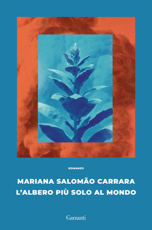 L'albero Piu Solo Al Mondo Mariana Salomão Carrara Garzanti 2026