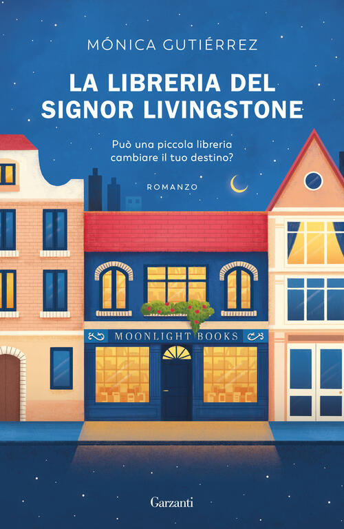 La Libreria Del Signor Livingstone Monica Gutierrez Garzanti 2025