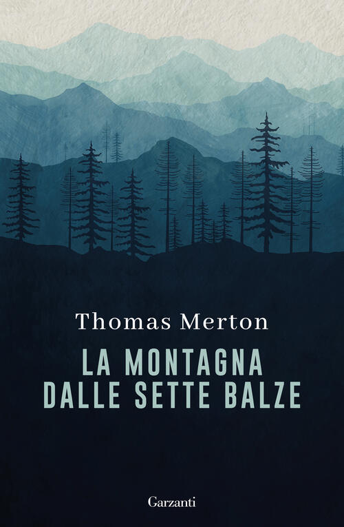 La Montagna Dalle Sette Balze Thomas Merton Garzanti 2025