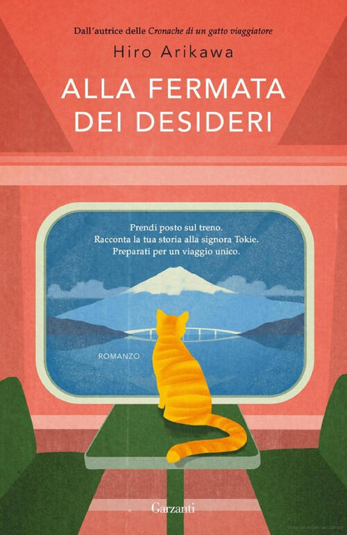 Alla Fermata Dei Desideri Hiro Arikawa Garzanti 2025