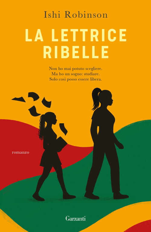 La Lettrice Ribelle Ishi Robinson Garzanti 2025