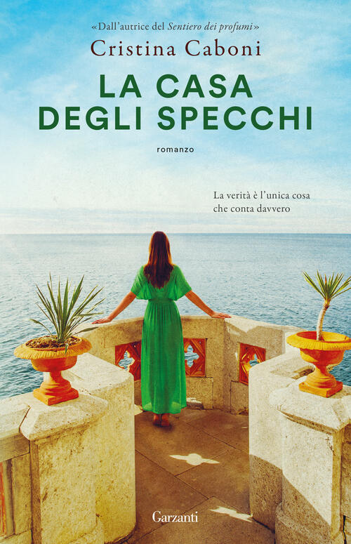 La Casa Degli Specchi Cristina Caboni Garzanti 2025