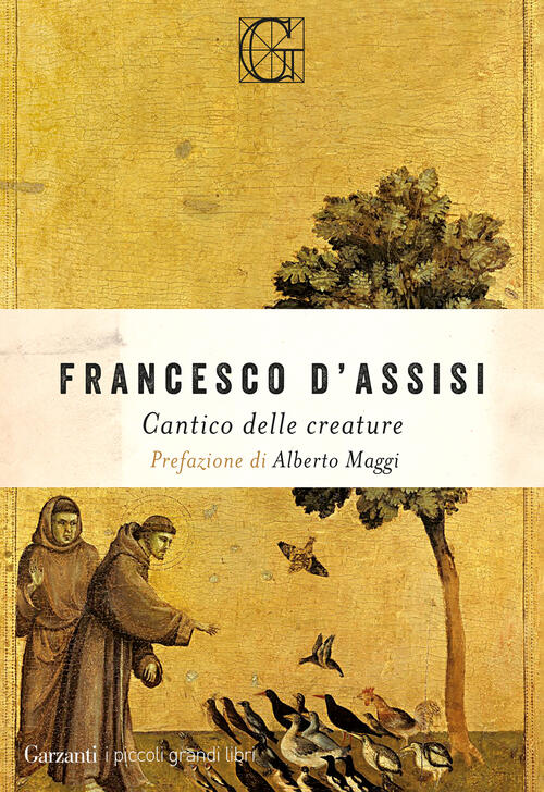 Cantico Delle Creature Francesco D'assisi (San) Garzanti 2025