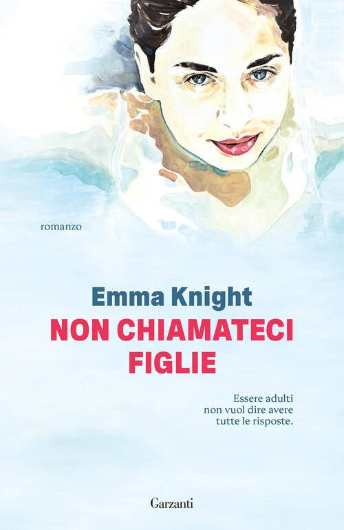 Non Chiamateci Figlie Emma Knight Garzanti 2026