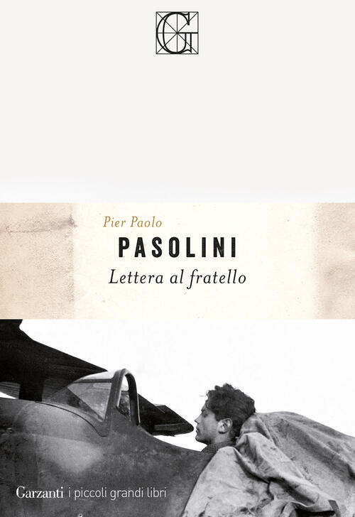 Lettera Al Fratello Pier Paolo Pasolini Garzanti 2025