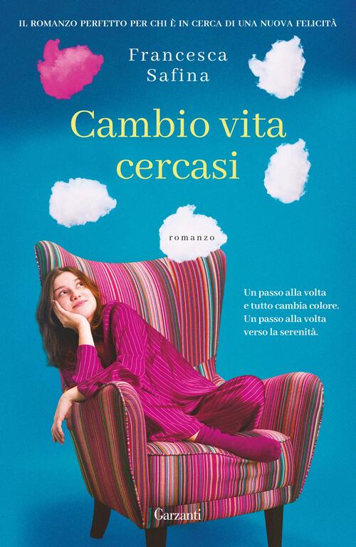 Cambio Vita Cercasi Francesca Safina Garzanti 2025