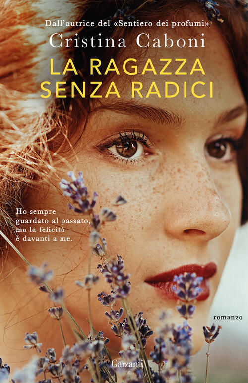 La Ragazza Senza Radici Cristina Caboni Garzanti 2025