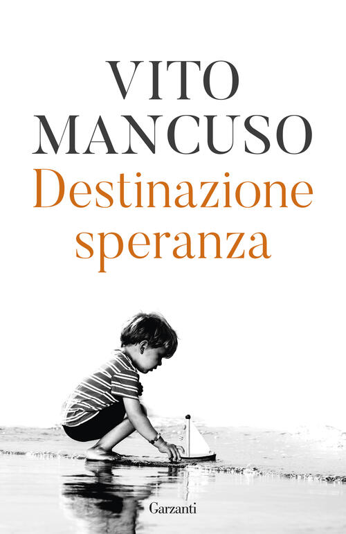 Destinazione Speranza Vito Mancuso Garzanti 2026