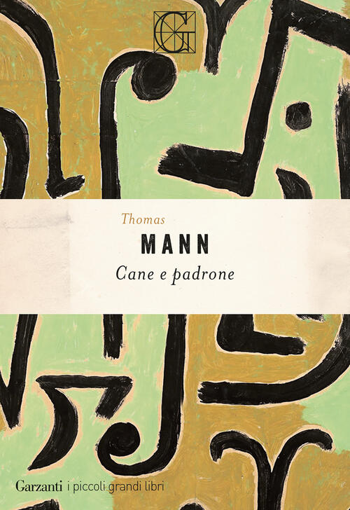 Cane E Padrone Thomas Mann Garzanti 2026