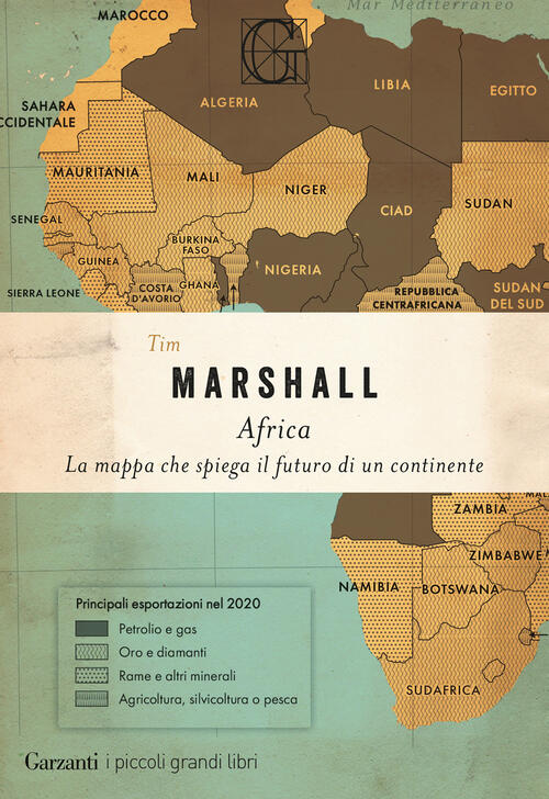 Africa. La Mappa Che Spiega Il Futuro Di Un Continente Tim Marshall Garzanti 2