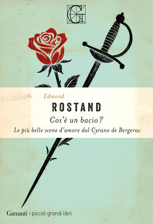 Cos'e Un Bacio? Edmond Rostand Garzanti 2026