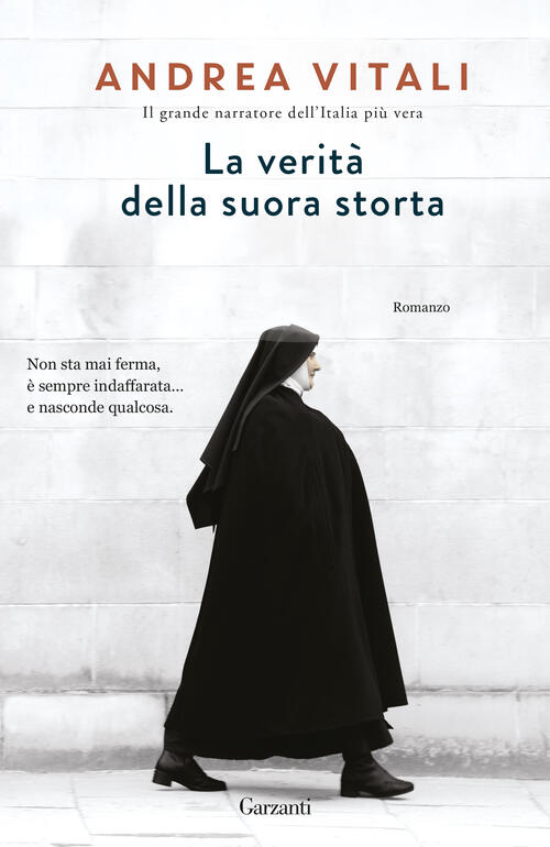 La Verita Della Suora Storta Andrea Vitali Garzanti 2026