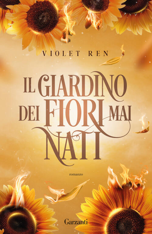 Il Giardino Dei Fiori Mai Nati Violet Ren Garzanti 2026