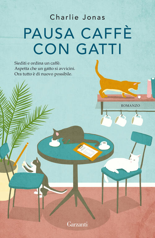 Pausa Caffe Con Gatti Charlie Jonas Garzanti 2026