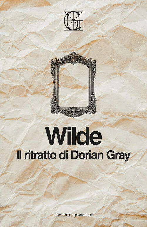 Il Ritratto Di Dorian Gray. Ediz. Integrale Garzanti Oscar Wilde Garzanti 2026