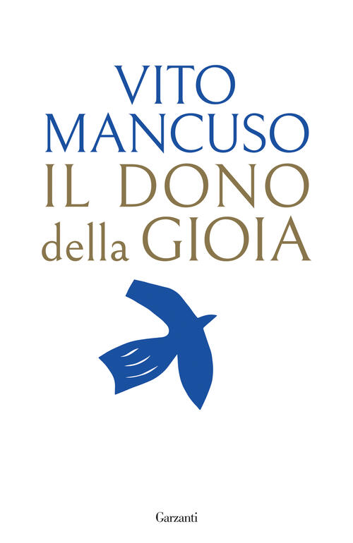 Il Dono Della Gioia Vito Mancuso Garzanti 2026
