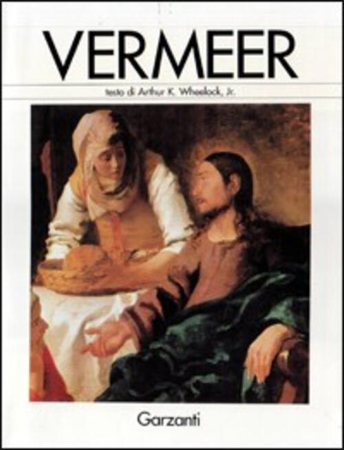 Vermeer Arthur K. Wheeloch Jr Garzanti 1996