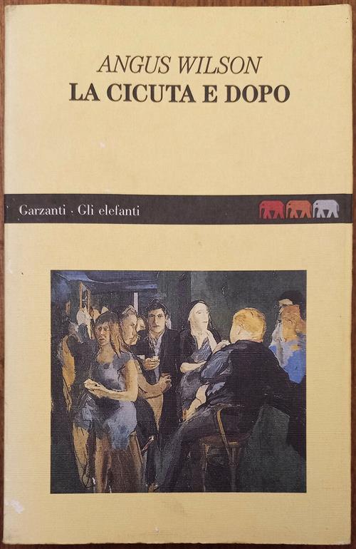 La Cicuta E Dopo Angus Wilson Garzanti 1992